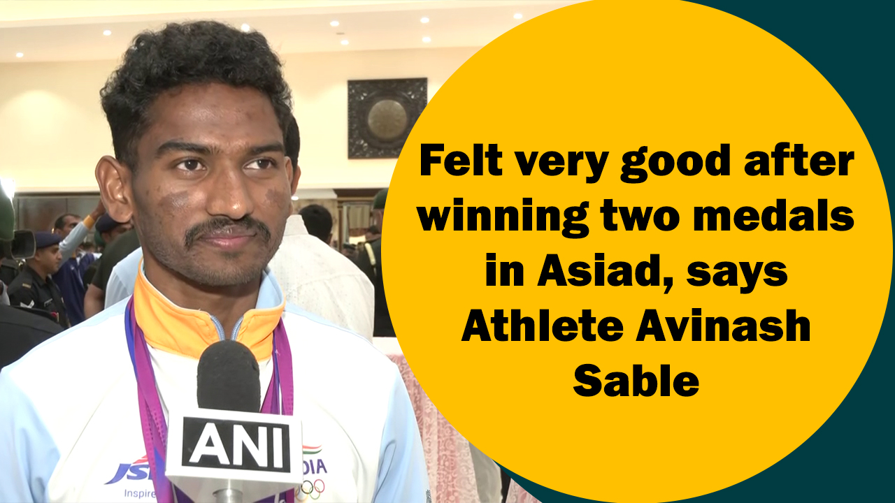 Felt very good after winning two medals in Asiad, says Athlete Avinash Sable